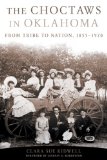 Choctaws in Oklahoma From Tribe to Nation, 1855-1970 cover art