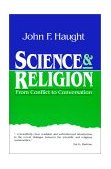 Science and Religion From Conflict to Conversation cover art