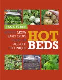 Hot Beds How to Grow Early Crops Using an Age-Old Technique cover art
