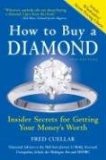 How to Buy a Diamond Insider Secrets for Getting Your Money's Worth 6th 2008 9781402215063 Front Cover