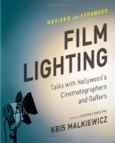 Film Lighting Talks with Hollywood's Cinematographers and Gaffers 2nd 2012 Revised  9781439169063 Front Cover