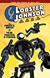 Lobster Johnson Volume 5: the Pirate's Ghost and Metal Monsters of Midtown  9781506702063 Front Cover