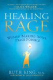 Healing Rage Women Making Inner Peace Possible 2008 9781592404063 Front Cover
