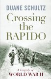 Crossing the Rapido A Tragedy of World War II  9781594161063 Front Cover