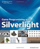 Game Programming with Silverlight 2009 9781598639063 Front Cover