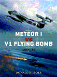 Meteor I vs V1 Flying Bomb 1944 2012 9781849087063 Front Cover