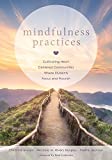Mindfulness Practices Cultivating Heart Centered Communities Where Students Focus and Flourish (Creating a Positive Learning Environment Through Mindfulness in Schools)  9781947604063 Front Cover