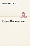 Oiseau Blanc Conte Bleu 2012 9783849126063 Front Cover