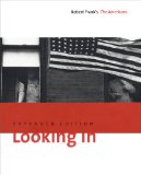 Looking in: Robert Frank's the Americans Expanded Edition cover art