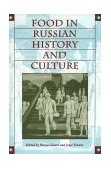 Food in Russian History and Culture 1997 9780253211064 Front Cover