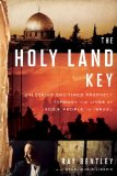 Holy Land Key Unlocking End-Times Prophecy Through the Lives of God's People in Israel 2014 9780307732064 Front Cover