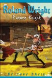 Roland Wright Future Knight 2009 9780385907064 Front Cover