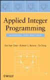 Applied Integer Programming Modeling and Solution 2010 9780470373064 Front Cover