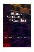 Ethnic Groups in Conflict, Updated Edition with a New Preface 