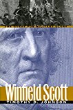 Winfield Scott The Quest for Military Glory  9780700621064 Front Cover