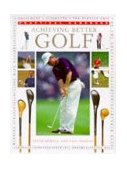 Achieving Better Golf 1999 9780754800064 Front Cover
