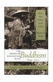 American Encounter with Buddhism, 1844-1912 Victorian Culture and the Limits of Dissent cover art