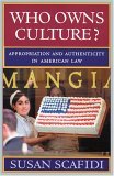 Who Owns Culture? Appropriation and Authenticity in American Law cover art