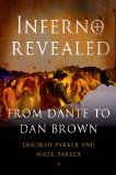 Inferno Revealed From Dante to Dan Brown cover art