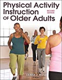Physical Activity Instruction of Older Adults:  9781450431064 Front Cover