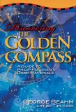 Discovering the Golden Compass A Guide to Philip Pullman's Dark Materials 2007 9781571745064 Front Cover