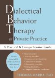 Dialectical Behavior Therapy in Private Practice A Practical and Comprehensive Guide cover art