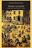 Homo Ludens: A Study of the Play-element in Culture  9781614277064 Front Cover