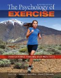 The Psychology of Exercise: Integrating Theory and Practice cover art