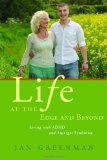 Life at the Edge and Beyond Living with ADHD and Asperger Syndrome 2010 9781849051064 Front Cover