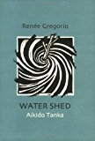 Water Shed Aikido Tanka 2005 9781893003064 Front Cover