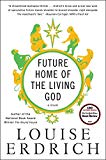 Future Home of the Living God:  9780062694065 Front Cover