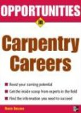 Opportunities in Carpentry Careers 2007 9780071476065 Front Cover