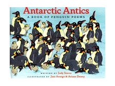 Antarctic Antics A Book of Penguin Poems 1998 9780152010065 Front Cover
