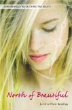 North of Beautiful 1st 9780316025065 Front Cover