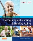 Ebersole and Hess' Gerontological Nursing and Healthy Aging 4th 9780323096065 Front Cover