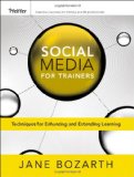 Social Media for Trainers Techniques for Enhancing and Extending Learning cover art