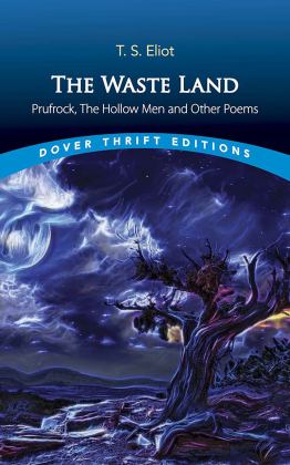 Waste Land Prufrock, the Hollow Men and Other Poems  9780486849065 Front Cover