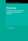 Plasticity A Treatise on Finite Deformation of Heterogeneous Inelastic Materials 2009 9780521108065 Front Cover