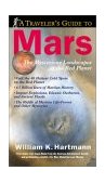 Traveler's Guide to Mars The Mysterious Landscapes of the Red Planet cover art