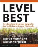 Level Best How Small and Grassroots Nonprofits Can Tackle Evaluation and Talk Results cover art