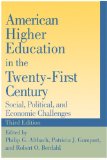 American Higher Education in the Twenty-First Century Social, Political, and Economic Challenges 3rd 9780801899065 Front Cover