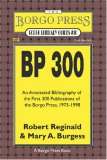 BP 250 : An Annotated Bibliography of the First 250 Publications of the Borgo Press, 1975-1996 1996 9780809512065 Front Cover