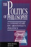 Politics of Philosophy A Commentary on Aristotle's Politics  9780847682065 Front Cover