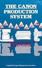 Canon Production System Creative Involvement of the Total Workforce 1987 9780915299065 Front Cover
