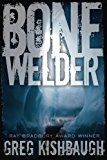 Bone Welder 2014 9780984880065 Front Cover