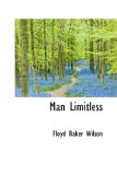 Man Limitless: 2009 9781103851065 Front Cover