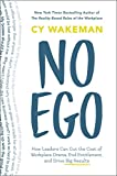 No Ego: How Leaders Can Cut the Cost of Workplace Drama, End Entitlement, and Drive Big Results  9781250144065 Front Cover