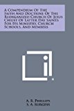 Compendium of the Faith and Doctrine of the Reorganized Church of Jesus Christ of Latter Day Saints for Its Ministry, Church Schools, and Members 2013 9781494081065 Front Cover