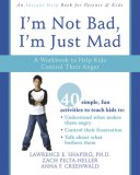 I'm Not Bad, I'm Just Mad A Workbook to Help Kids Control Their Anger 2008 9781572246065 Front Cover