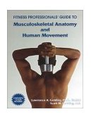 Fitness Professional's Guide to Musculoskeletal Anatomy and Human Movement cover art